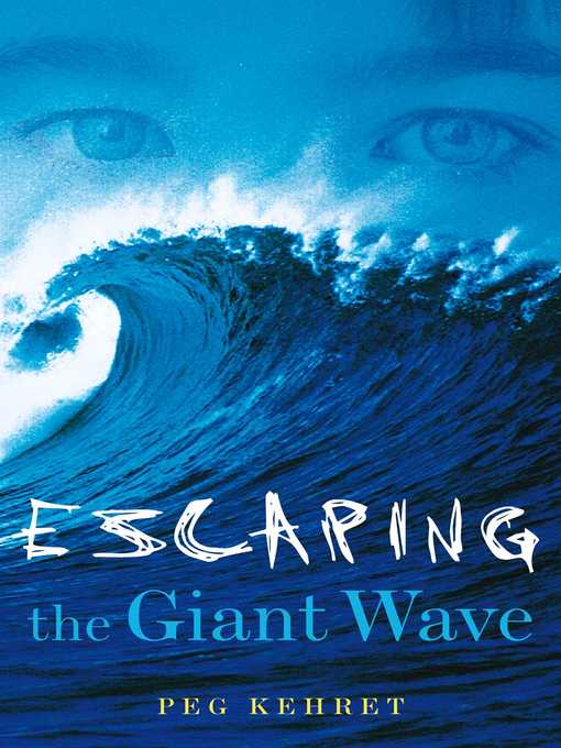 Title details for Escaping the Giant Wave by Peg Kehret - Available